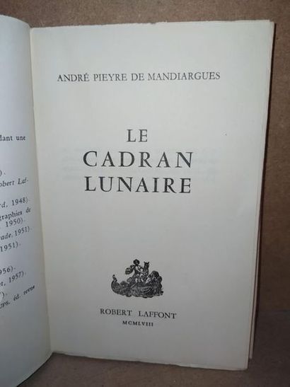 MANDIARGUES André Pieyre de LE CADRAN LUNAIRE - Edition originale, édité à Paris,...