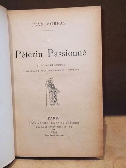 MOREAS Jean LE PELERIN PASSIONNE - Nouvelle édition refondue, comprenant plusieurs...