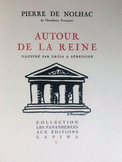NOLHAC Pierre de / DRESA & BERENGIER Autour de la Reine.. Edition Originale. 

5e...