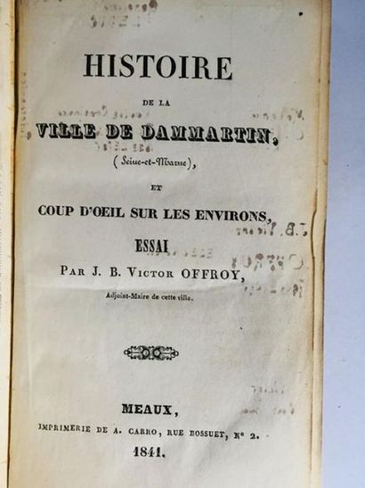Offroy J. B. Victor Histoire de la ville de Dammartin suivi Pélerinage Saint Sépulcre...