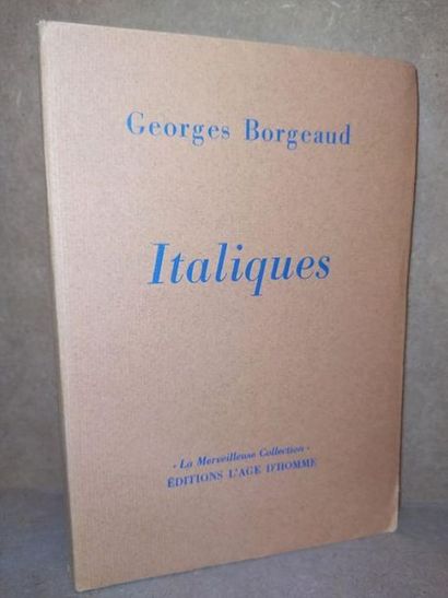 BORGEAUD Georges Italiques. Edition originale, enrichie d'une signature de l'auteur...