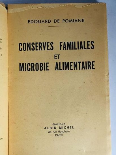 POMIANE Edouard de 

CONSERVES FAMILIALES ET MICROBIE ALIMENTAIRE 

 Paris: ALBIN...