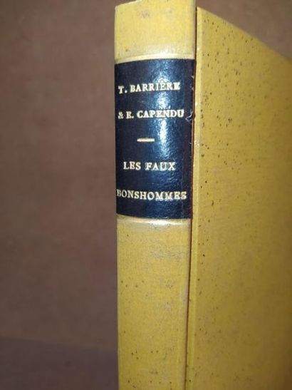 Théodore Barrière et Ernest Capendu LES FAUX BONSHOMMES - Edition originale, édité...