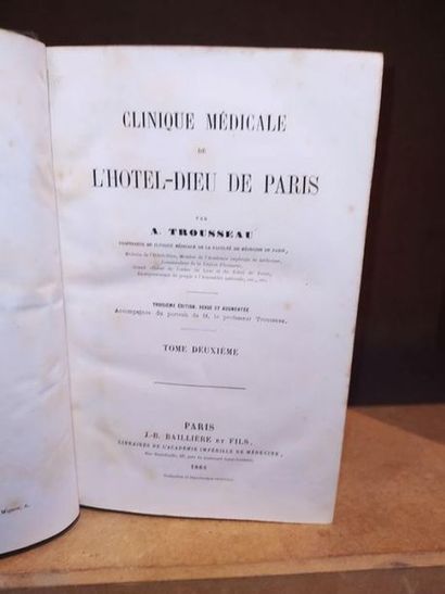 Trousseau, A. Clinique médicale de l'Hotel-Dieu de Paris. Nouvelle édition, complète...