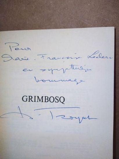TROYAT Henri GRIMBOSQ  - Edition originale, enrichie d'un envoi de l'auteur "Pour...