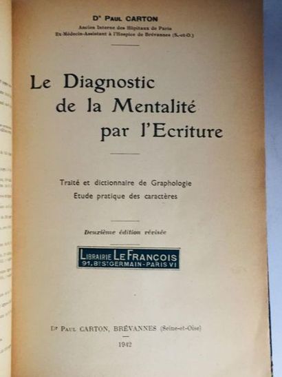 Carton Dr Paul 

 LE DIAGNOSTIC DE LA MENTALITÉ PAR L'ÉCRITURE 



Traité et dictionnaire...