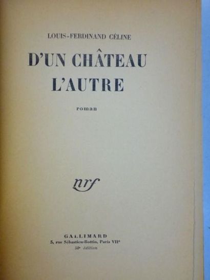CÉLINE (Louis-Ferdinand) D'un Château l'Autre 



 NRF, 1957 Année de l'édition originale.Mention...