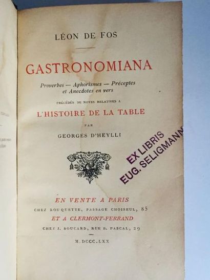 DE FOS, Léon Gastronomiana. Proverbes. Aphorismes. Préceptes et anecdotes en vers,...