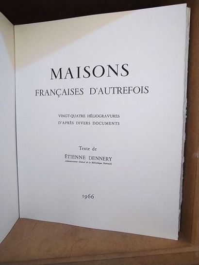 DENNERY Etienne MAISONS D'AUTREFOIS - Edition originale strictement hors commerce...