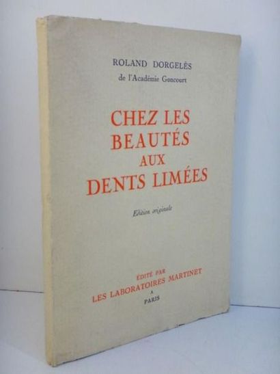 DORGELES ROLAND Chez les beautés aux dents limées? . Edition originale, tirage non...