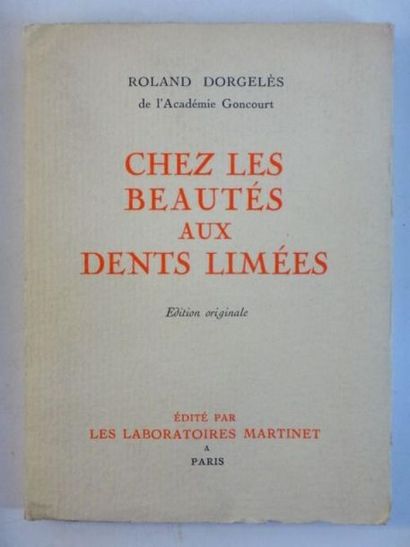 DORGELES ROLAND Chez les beautés aux dents limées? . Edition originale, tirage non...