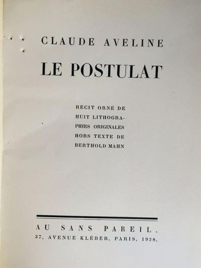 AVELINE (Claude) Le Postulat. Récit.? Edition originale limitée. Un des 500 exemplaires...