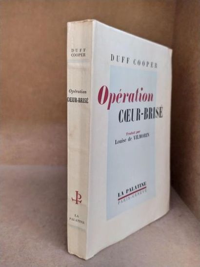 Duff Cooper /Vilmorin Louise de OPERATION COEUR BRISE - Edition originale et l'un...