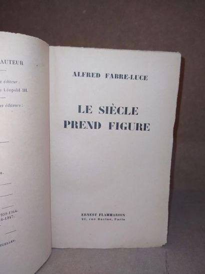 Fabre-Luce, Alfred LE SIECLE PREND FIGURE - Edition originale, enrichie d'un envoi...