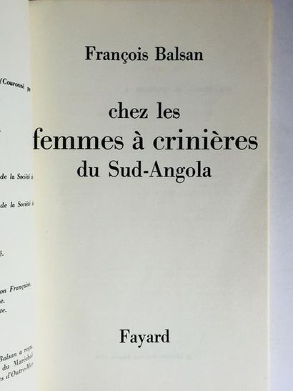 BALSAN (François) chez les femme à crinière du sud angola, Edition originale. Etude...
