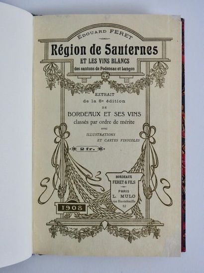 null FERET (E.): La région de Sauternes et les vins blancs. Bordeaux, Féret et fils,...