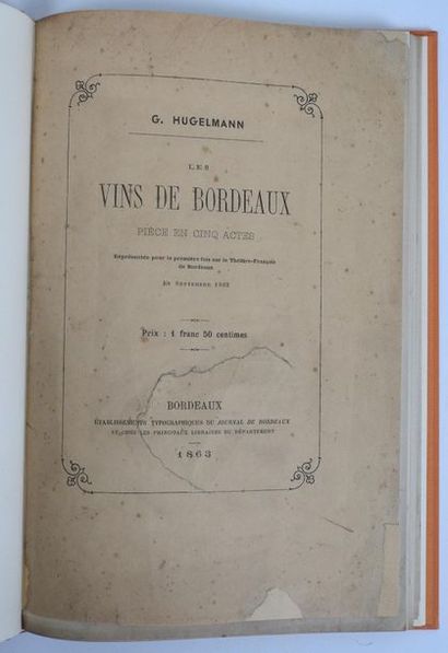 null HUGELMANN (Gabriel): Les vins de Bordeaux. Pièce en cinq actes. Bordeaux, 1863....