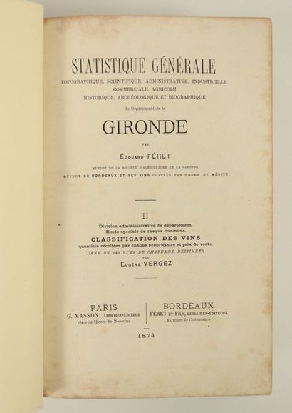 null FERET (E.): Statistique générale de la Gironde. II . Classification des vins....