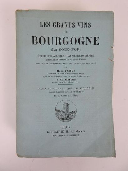 null DANGUY (R.) et AUBERTIN (Ch.): Les Grands vins de Bourgogne (la Côte-d'Or) étude...
