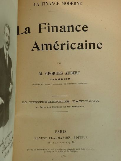  Aubert, Georges.La Finance Américaine. Paris, Flammarion, 1910. Grand in-8 (24 x...
