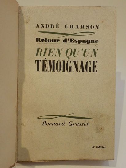  Chamson, André [Envoi de].Retour d'Espagne. Rien qu'un témoignage. Paris, éditions...