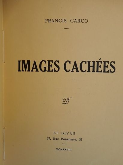  Carco, Francis.Images cachées. Paris, Le Divan, 1928. In-8 de 17.5 x 11 cm. Broché,...