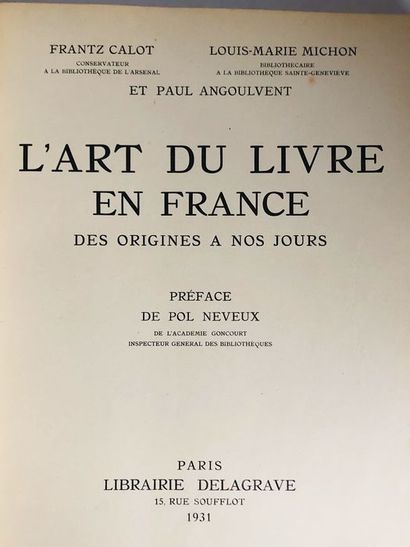 null Calot Frantz / Louis Marie Michon.L' Art du Livre en France des origines à nos...