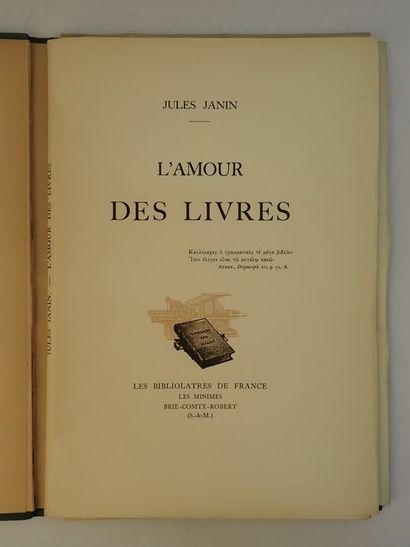 null Janin, Jules.L'Amour des Livres. Brie-Comte-Robert, Les Bibliolâtres de France,...