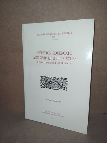 Lançon Pierre.L' Edition rouergate aux XVIIe...