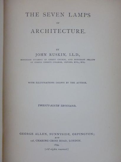 null Ruskin John.The Seven Lamps of Architecture. Edité à Londres, chez Sunnyside,...