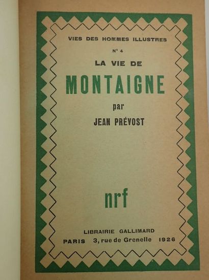 null Prévost, Jean.La vie de Montaigne. Paris, Nrf Gallimard, "Vies des Hommes Illustres...
