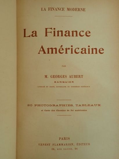 null Aubert, Georges.La Finance Américaine. Paris, Flammarion, 1910. Grand in-8 (24...