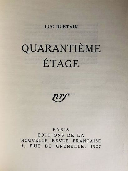 null Durtain Luc.Quarantième Etage. Edité à Paris, chez NRF Ed. Nouvelles Revue Française...