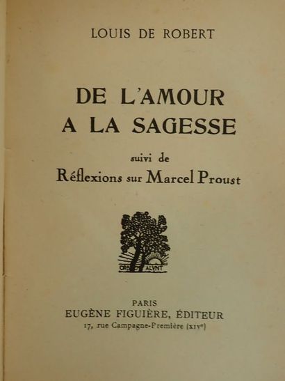 null Robert, Louis de.De l'Amour à la Sagesse suivi de Réflexions sur Marcel Proust....