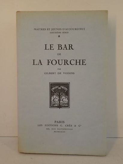 null Voisins, Gilbert de.Le Bar de La Fourche. Paris, Les éditions G. Crès Cie, 1923....