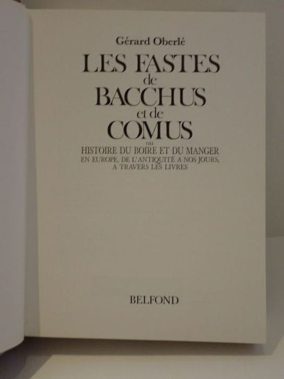 null Oberlé, Gérard?.Les fastes de Bacchus et de Comus ou Histoire du boire et du...