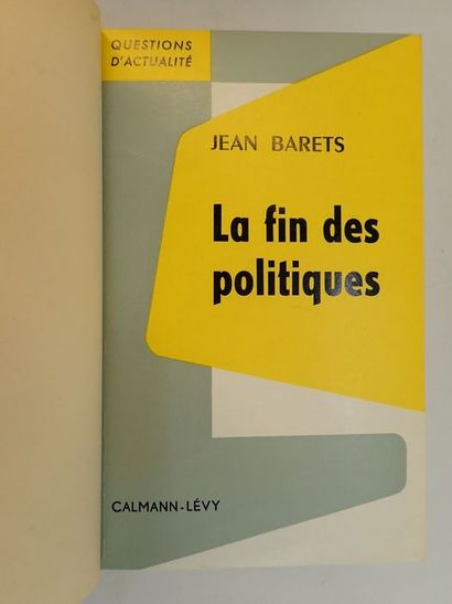 null Barets, Jean.La fin des politiques. Paris, Calmann-Lévy, 1962. In-12 (11.5 x...
