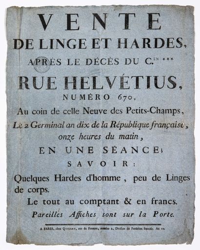 null PARIS. 1802 - Poster of sale of LINGES ET HARDES. 670 Rue Helvétius, at the...