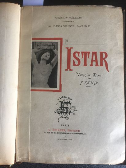 null PELADAN (J.) : La Décadence latine. Ethopée V. Istar. Paris, Edinger, 1888....
