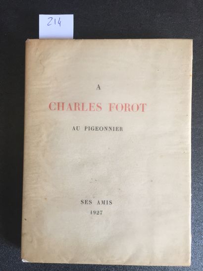 null FOROT (Charles): To Charles Forot, at the Pigeonnier. His friends, 1927. Small...