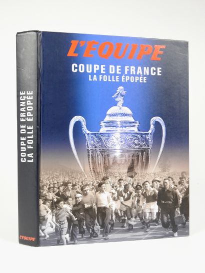 null Football. Coupe de France. La Saga. "Coupe de France, ou La folle épopée" du...