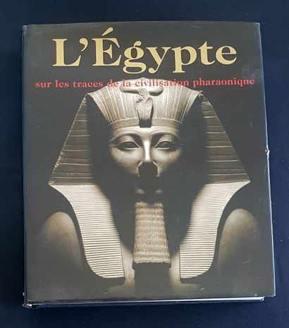 L’Egypte, sur les traces de la civilisation...