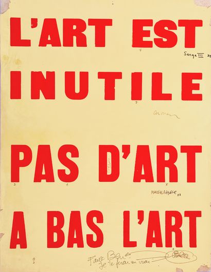 Ben VAUTIER (né en 1935) L'Art est inutile - Pas d'art -
À bas l'art
Rarissime affiche...