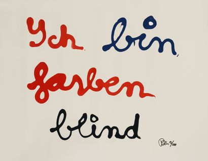 Ben VAUTIER (né en 1935) 
Ich bin Farben blind, 1997



German text meaning "I am...