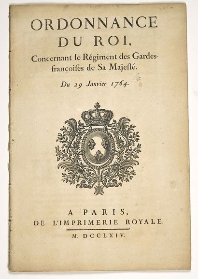  GARDES FRANÇAISES. «Ordonnance du Roi, concernant le Régiment des Gardes-françoises...