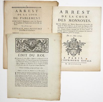 Paris. ORFÈVRERIE. 3 Imprimés: “Arrest de la COUR DES MONNOYS, qui fait défenses...