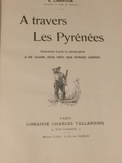 null LABROUE(E.): A travers les Pyrénées. Illustrations from the photographs of Messrs....