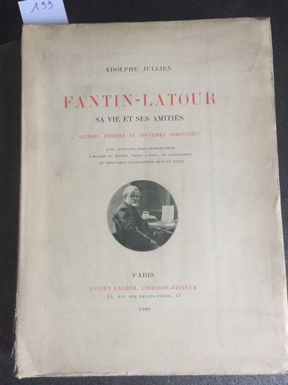 null JULLIEN (Adolphe): FANTIN-LATOUR, sa vie et ses amitiés. Lettres inédites et...