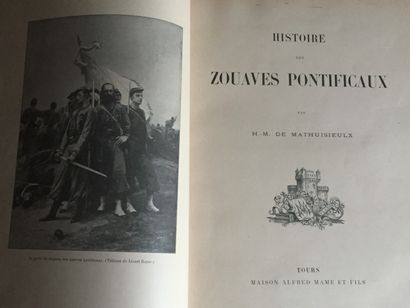 null MATHUISIEULX (H.-M. de): Histoire des Zouaves Pontificaux. Tours, Mame, s.d....