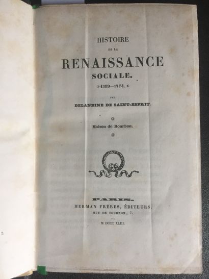  DELANDINE de SAINT-ESPRIT: Histoire de la Renaissance sociale (1589-1774). Maison...